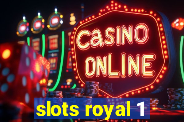 slots royal 1